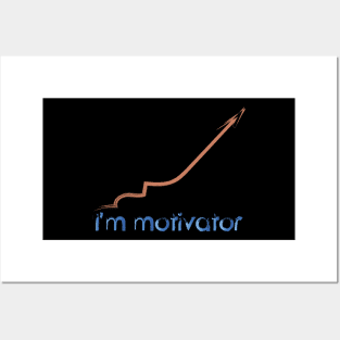 I'm Motivator Posters and Art